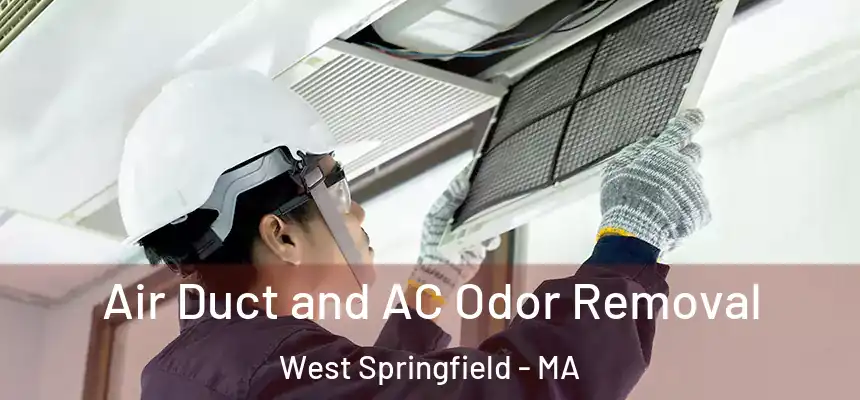 Air Duct and AC Odor Removal West Springfield - MA