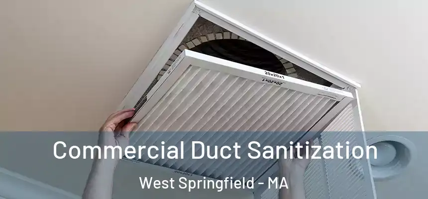  Commercial Duct Sanitization West Springfield - MA
