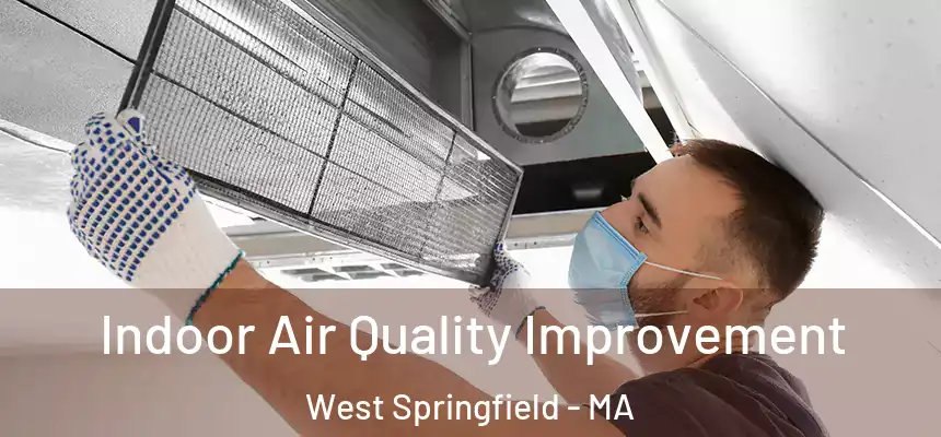 Indoor Air Quality Improvement West Springfield - MA